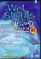 Wet Shorts: Best of Liquid Television #1 and #2