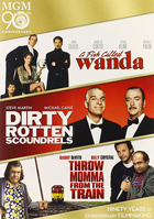 Fish Called Wanda / Dirty Rotten Scoundrels / Throw Momma From The Train
