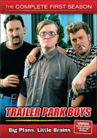 Trailer Park Boys: The Complete First Season