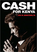 Johnny Cash: Cash For Kenya: Live In Johnstown, PA