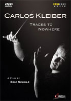 Traces To Nowhere: The Conductor Carlos Kleiber