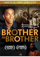 Brother To Brother: Director's Cut