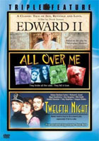 Edward II / All Over Me / Twelfth Night (1996)