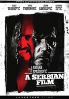 Serbian Film: Uncut & Uncensored Edition
