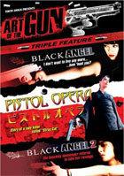 Art Of The Gun: Black Angel / Pistol Opera / Black Angel 2