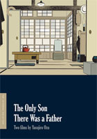 Only Son / There Was A Father: Two Films By Yasujiro Ozu: Criterion Collection