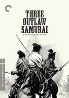 Three Outlaw Samurai: Criterion Collection