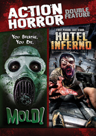 Action Horror Double Feature: Mold! / Hotel Inferno
