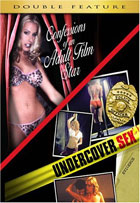 Confessions Of An Adult Film Star / Undercover Sex