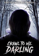 Crawl To Me Darling