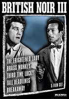 British Noir: 5 Film Collection III: The Frightened Lady / The Brass Monkey / Third Time Lucky / Tall Headlines / Breakaway