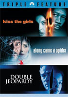 Edge Of Your Seat Collection: Kiss The Girls / Along Came A Spider / Double Jeopardy