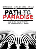 Path To Paradise: The Untold Story Of The World Trade Center Bombing