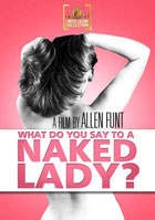 What Do You Say To A Naked Lady?: MGM Limited Edition Collection