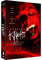 Forever Knight: The Complete Series