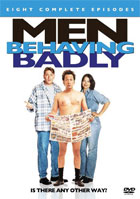 Men Behaving Badly: Ten Complete Episodes
