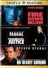 Fire Down Below / Out For Justice / On Deadly Ground