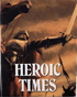 Heroic Times (Blu-ray)