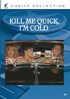 Kill Me Quick, I'm Cold: Sony Screen Classics By Request