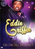 Eddie Griffin: You Can't Tell 'Em I Said It