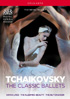 Tchaikovsky: The Classic Ballets: Swan Lake / The Sleeping Beauty / The Nutracker: The Royal Ballet