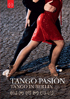 Tango Pasion: Tango In Berlin