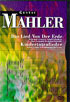 Mahler: Das Lied Von Der Erde / Kindertotenlieder
