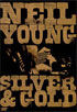 Neil Young: Silver And Gold
