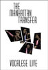 Manhattan Transfer: Vocalese Live