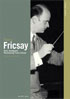 Classic Archive: Ferenc Fricsay: Music Transfigured: Remembering Ferenc Fricsay