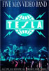 Tesla: Five Man Video Band