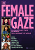 Female Gaze: Contemporary Films By Women
