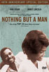 Nothing But A Man: 40th Anniversary Edition