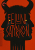 Fellini Satyricon: Criterion Collection