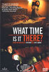 What Time Is It There?: Special Edition