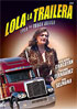 Lola La Trailera (Lola the Truck Driver)