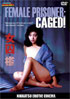 Female Prisoner: Caged!