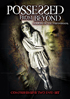 Possessed From Beyond: Horrors Of The Paranormal:  An Experiment In Evil / Revenge From Beyond The Grave