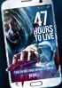 47 Hours To Live