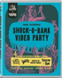 Shock-O-Rama Video Party (Blu-ray)