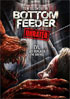 Bottom Feeder: Unrated