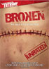 Broken: Unrated
