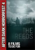 Reeds: After Dark Horror Fest 4