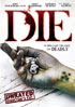 Die: Unrated Director's Cut