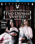 Two Orphan Vampires: Remastered Edition (Blu-ray)