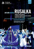 Dvorak: Rusalka: Myrto Papatanasiu / Pavel Cernoch / Annalena Persson: La Monnaie Symphony Orchestra