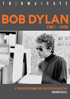 Bob Dylan: Triumvirate: 1961-1965: A Three Part Documentary & Interview Collection