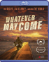 Whatever May Come (Blu-ray)