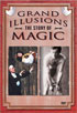 Grand Illusions: The Story Of Magic