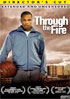 Through The Fire (2005): Director's Cut